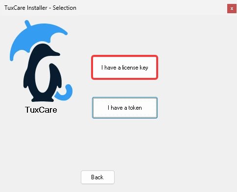 TuxCare Installer selection window with the I have a license key and I have a token buttons